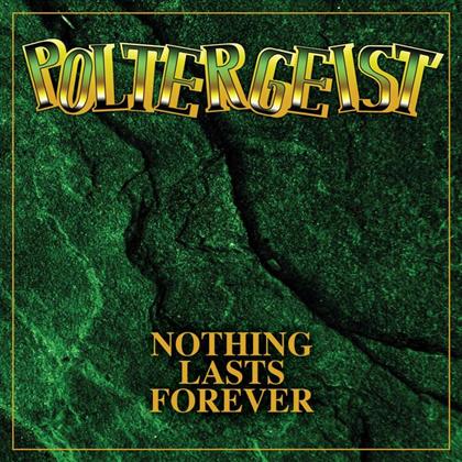 Poltergeist - Nothing Lasts (Édition Deluxe)