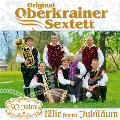 Oberkrainer Sextett - Wir Feiern Jubiläum - 50 Jahre