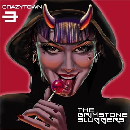 Crazy Town - Brimstone Sluggers (Limited Edition)
