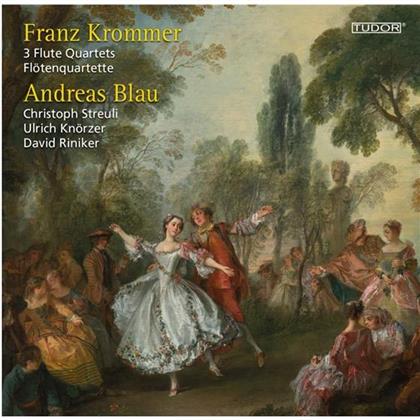 Andreas Blau & Franz Vincenz Krommer - Flötenquartette Op.90,92,93