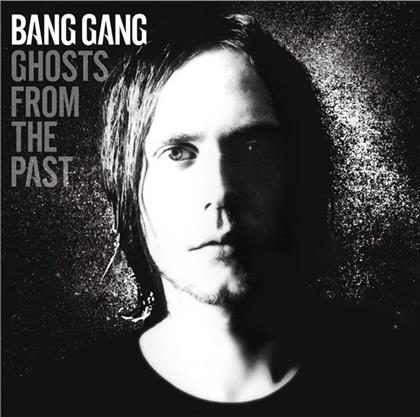 Bang Gang - Ghosts From The Past (New Version)