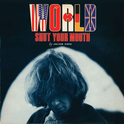 Julian Cope - World Shut Your Mouth (2015 Version, 2 CDs)