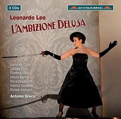 Leonardo Leo (1694-1744), Antonio Greco & Riccardo Gagliardi - L'ambizione Delusa (3 CDs)