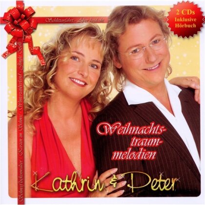 Kathrin & Peter - Weihnachtstraummelodien - + Hörbuch (2 CDs)