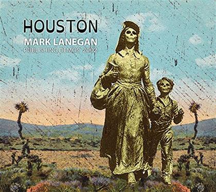 Mark Lanegan - Houston: Publishing Demos 2002 (LP)