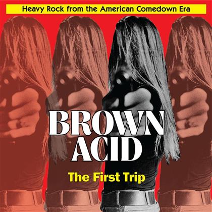 Brown Acid - First Trip