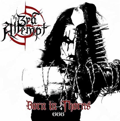 The 3rd Attempt - Born In Thorns