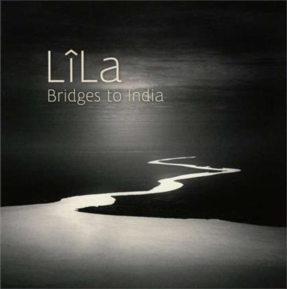 Lila - Bridges To India