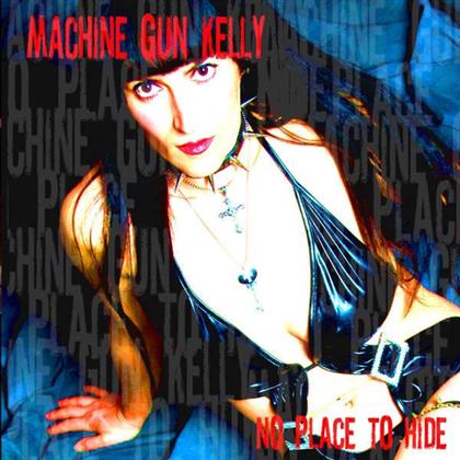 Machine Gun Kelly - No Place To Hide