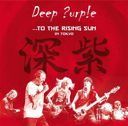 Deep Purple - To The Rising Sun - Live In Tokyo - + Bonus (Japan Edition, 2 CDs)