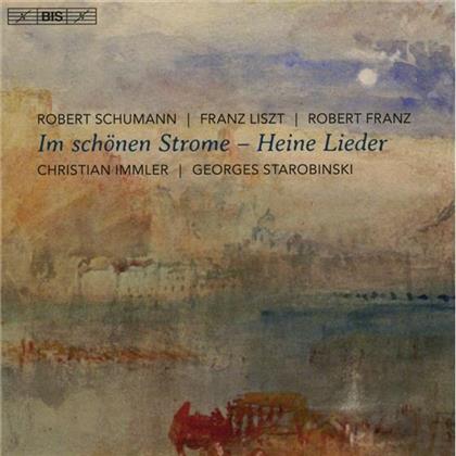 Robert Schumann (1810-1856), Franz Liszt (1811-1886), Christian Immler & Gorges Starobonsky - Im Schönen Strome - Heine-Lieder (SACD)