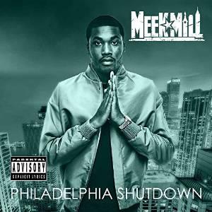 Meek Mill - Philidalphia Shutdown