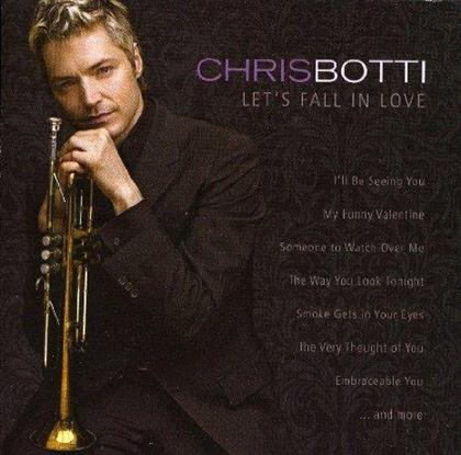 Chris Botti - Let's Fall In Love