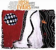 Josh Evans - Hope & Despair