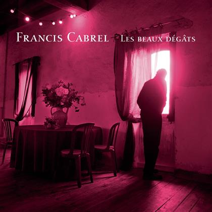 Francis Cabrel - Les Beaux Degats (New Version, Remastered)