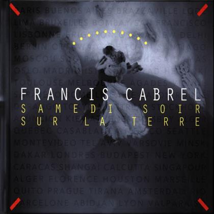 Francis Cabrel - Samedi Soir Sur La Terre (New Version, Remastered)