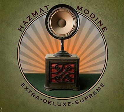 Hazmat Modine - Extra Deluxe Supreme