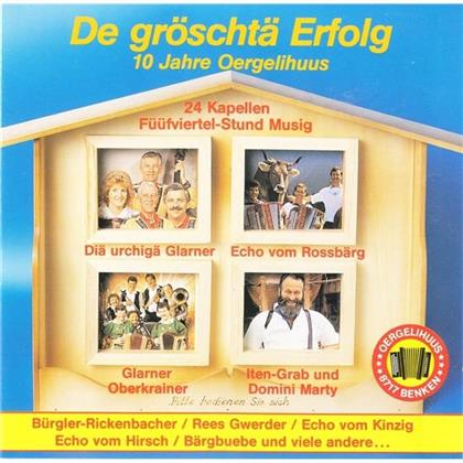 10 Jahre Oergelihuus - Diä Gröschtä Erfolg
