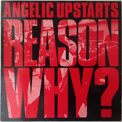 Angelic Upstarts - Reason Why (Deluxe Edition, LP)