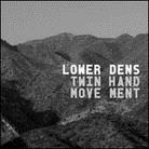 Lower Dens (Jana Hunter) - Twin-Hand Movement (LP)