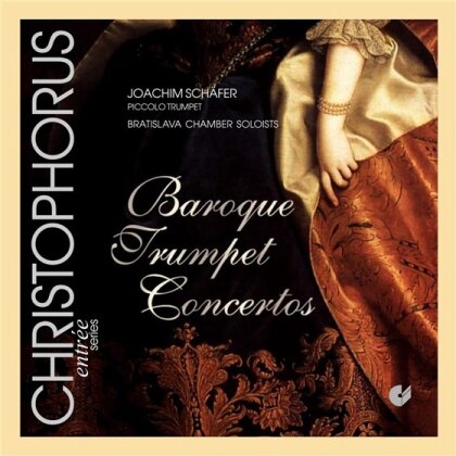Bratislava Chamber Soloists & Joachim Schäfer - Baroque Trumpet Concertos - Barocke Konzerte Für Piccolotrompete