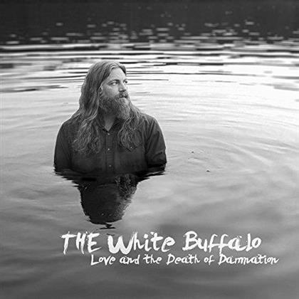 White Buffalo - Love And The Death Of Damnation - US Edition