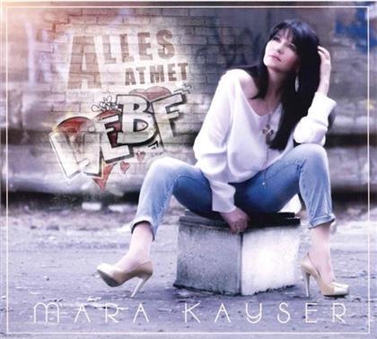 Mara Kayser - Alles Atmet Liebe