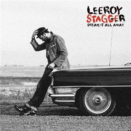Leeroy Stagger - Dream It All Away