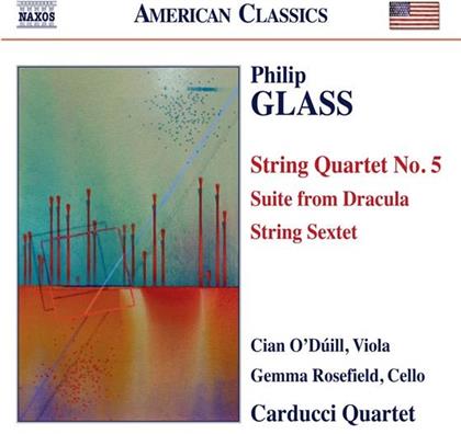 Carducci Quartet & Philip Glass (*1937) - Streichqr 5 / Dracula / Sextett