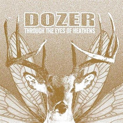 Dozer - Through The Eyes Of Heathens (LP)