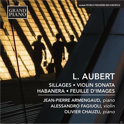 Louis Aubert, Jean-Pierre Armengaud & Olivier Chauzu - Sillages / Violinsonate / Habanera