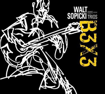 Sopicki Walt, Bobby Jones & Joey Defrancesco - Walt Sopicki Trios: B3x3