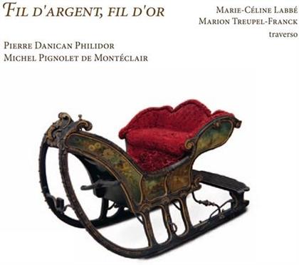 Pierre Danican Philidor, Pignolet De Montecla, Marie-Celine Labbe & Marion Treupel-Franck - Fil D'argent, Fil D'or