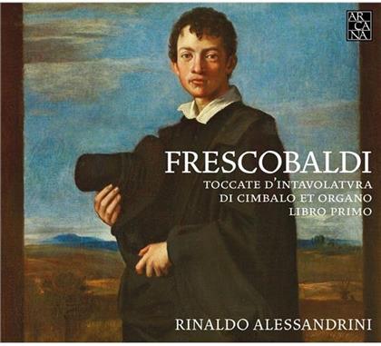 Girolamo Frescobaldi (1583-1643), Rinaldo Alessandrini & Rinaldo Alessandrini - Toccate D'intavolature Di Cimbalo Et Organo Libro Primo (2 CD)
