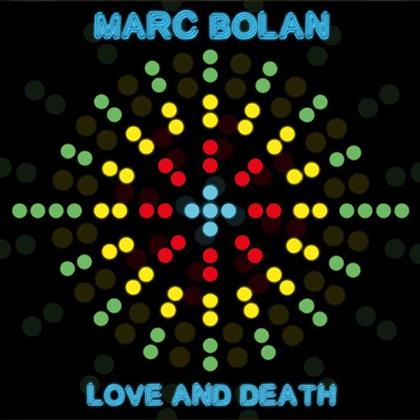 Marc Bolan - Love And Death (Deluxe Edition, LP)