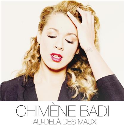 Chimene Badi - Au-Dela Des Maux