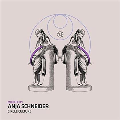 Anja Schneider - Circle Culture (12" Maxi)