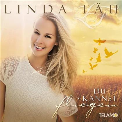 Linda Fäh - Du Kannst Fliegen