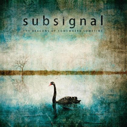 Subsignal - Beacons Of Somewhere Sometime