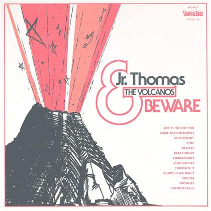 Jr Thomas & Volcanos - Beware (LP)