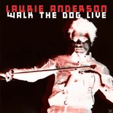 Laurie Anderson - Walk The Dog - Live