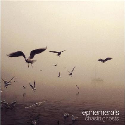 Ephemerals - Chasin Ghosts