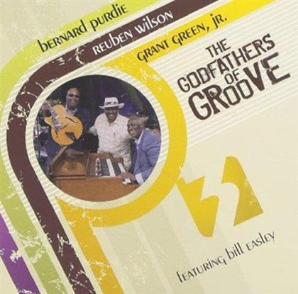 Reuben Wilson, Bernard Purdie & Green Grant Jr. - Godfathers Of Groove 3
