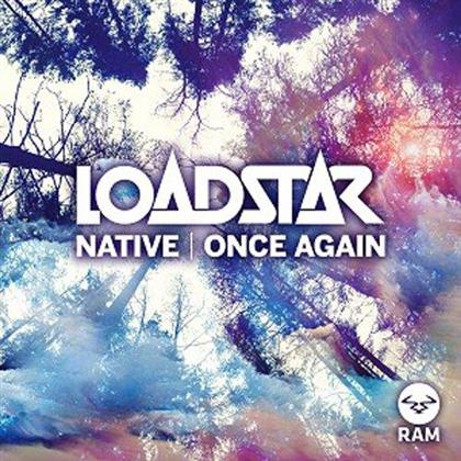 Loadstar - Native / Once Again (12" Maxi)