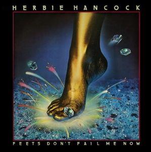 Herbie Hancock - Feets Don't Fail Me Now (Deluxe Edition)