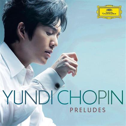 Yundi & Frédéric Chopin (1810-1849) - The Complete Preludes