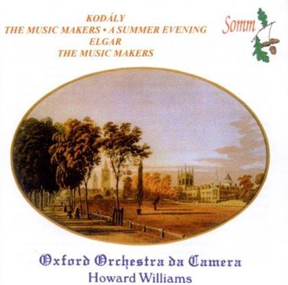 Zoltán Kodály (1882-1967), Sir Edward Elgar (1857-1934), Howard Williams, Christina Wilson, Oxford Orchestra da Camera, … - An Ode To The Music Makers, A Summer Evening, The Music Makers