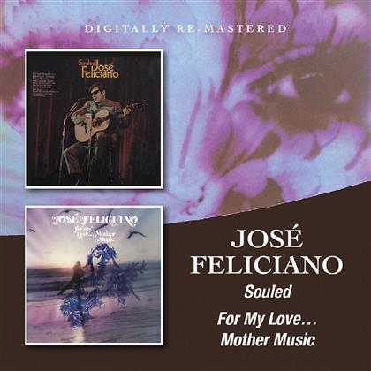 José Feliciano - Souled/For My