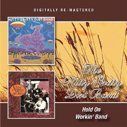 Nitty Gritty Dirt Band - Hold On/Workin' Band (Remastered)