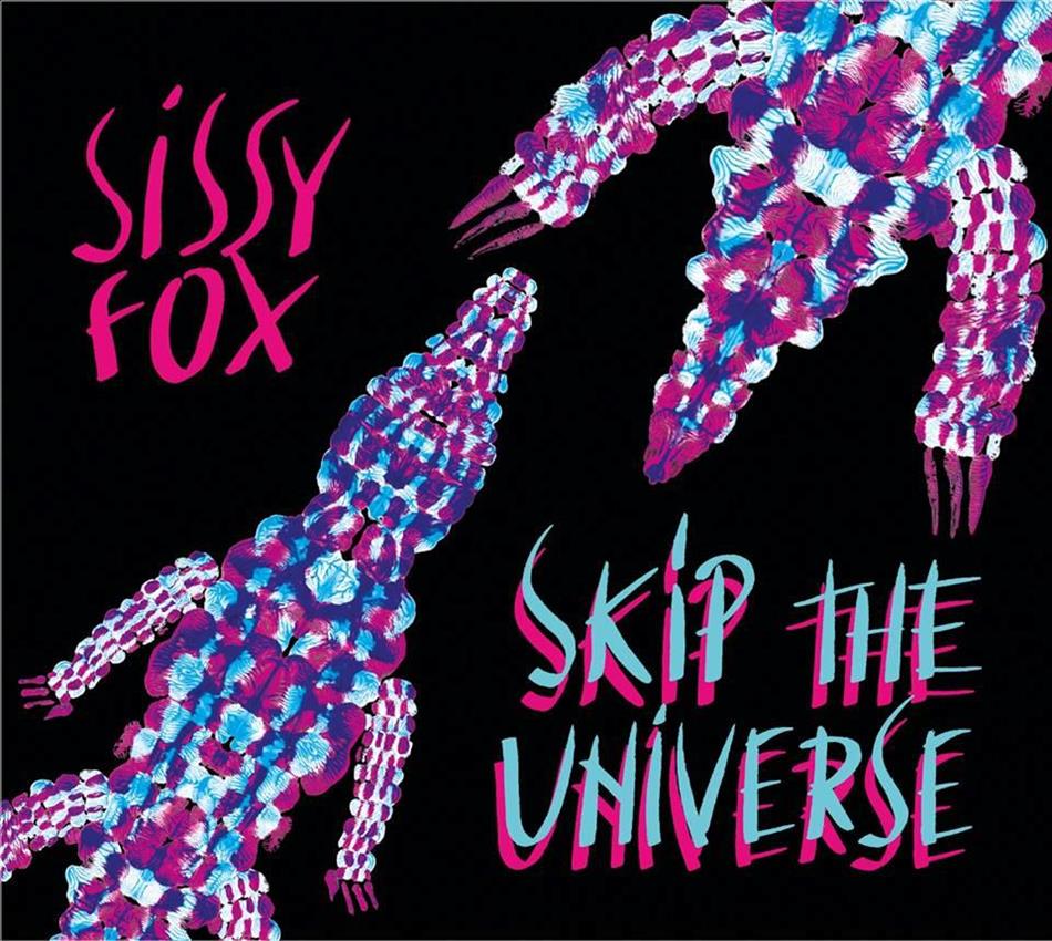 Sissy Fox - Skip The Universe